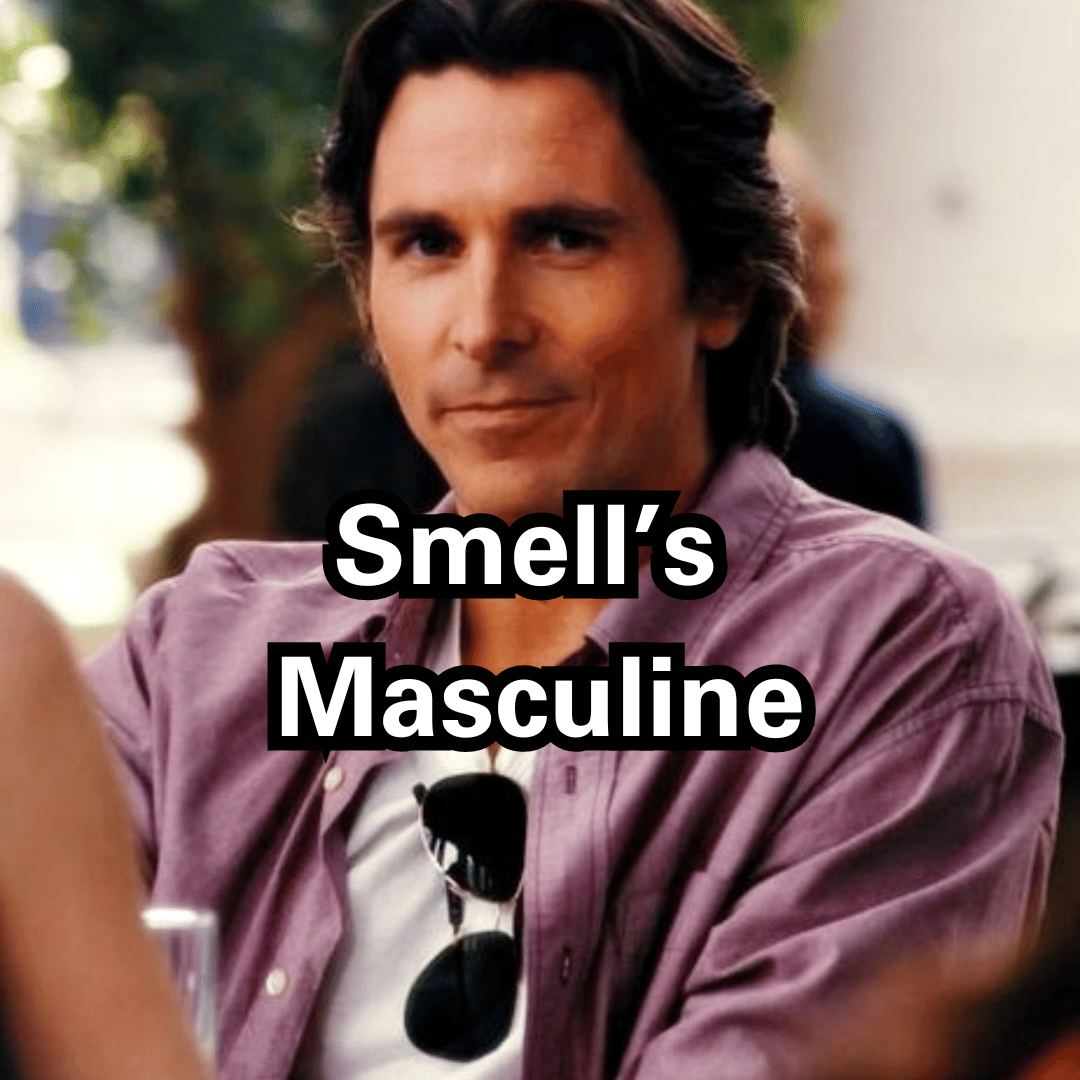 Smell's Masculine